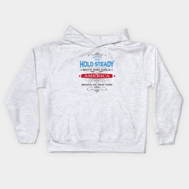 Hold Steady in America Kids Hoodie by DavidLoblaw